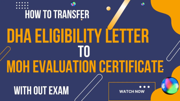 DHA Eligibility Letter transfer to MOH Evaluation Certificate without Exam|DHA TO MOH trasfer